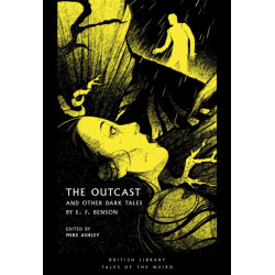 The Outcast: and Other Dark Tales by E F Benson