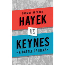Hayek vs Keynes: A Battle of Ideas