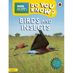 Do You Know? Level 1 – BBC Earth Birds and Insects