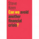 Can We Avoid Another Financial Crisis?