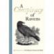 A Conspiracy of Ravens: A Compendium of Collective Nouns for Birds