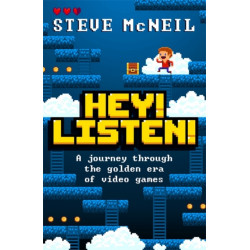 Hey! Listen!: A journey through the golden era of video games