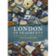 London in Fragments: A Mudlark's Treasures