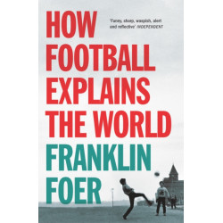 How Football Explains The World