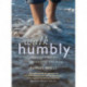 Walk Humbly: Encouragements for living, working and being