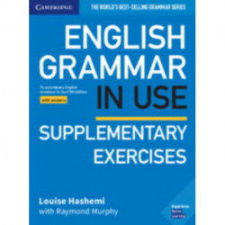 English Grammar in Use Supplementary Exercises Book with Answers: To Accompany English Grammar in Use Fifth Edition