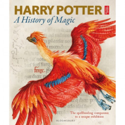 Harry Potter – A History of Magic: The Book of the Exhibition