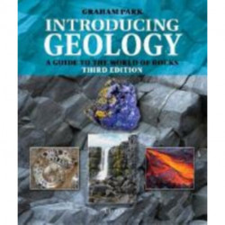 Introducing Geology: A Guide to the World of Rocks