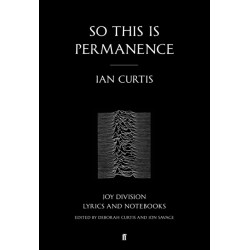 So This is Permanence: Joy Division Lyrics and Notebooks