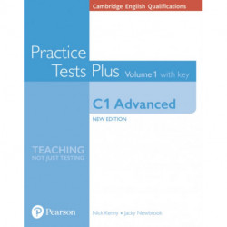 Cambridge English Qualifications: C1 Advanced Practice Tests Plus Volume 1 with key