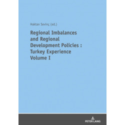 REGIONAL IMBALANCES AND REGIONAL DEVELOPMENT POLICIES: TURKEY EXPERIENCE VOLUME 1