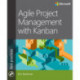 Agile Project Management with Kanban
