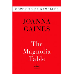 Magnolia Table: A Collection of Recipes for Gathering