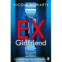 The Ex-Girlfriend: The twisted dark thriller from the author of The Fifth Letter