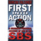 First Into Action: A Dramatic Personal Account of Life Inside the SBS