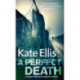 A Perfect Death: Book 13 in the DI Wesley Peterson crime series