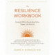 The Resilience Workbook: Essential Skills to Recover from Stress, Trauma, and Adversity