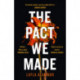 The Pact We Made
