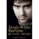 Single White Vampire: Book Three