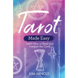 Tarot Made Easy: Learn How to Read and Interpret the Cards