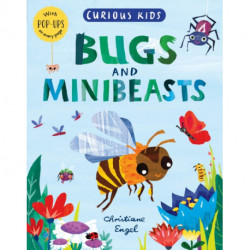 Curious Kids: Bugs and Minibeasts