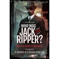 Who was Jack the Ripper?: All the Suspects Revealed