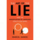 The Art of the Lie: How the Manipulation of Language Affects Our Minds