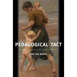 Pedagogical Tact: Knowing What to Do When You Don’t Know What to Do