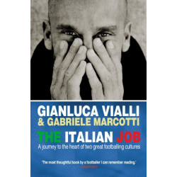 The Italian Job: A Journey to the Heart of Two Great Footballing Cultures