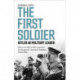 The First Soldier: Hitler as Military Leader