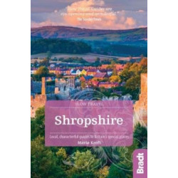 Shropshire (Slow Travel): Local, characterful guides to Britain's special places