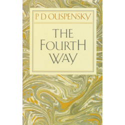 The Fourth Way: Teachings of G.I. Gurdjieff
