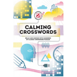 Calming Crosswords: Relax and unwind with hundreds of crosswords