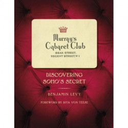 Murray's Cabaret Club: Discovering Soho's Secret