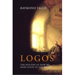 Logos: The mystery of how we make sense of the world