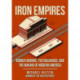 Iron Empires: Robber Barons, The Railroads, and the Making of Modern America