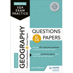 Essential SQA Exam Practice: Higher Geography Questions and Papers: From the publisher of How to Pass