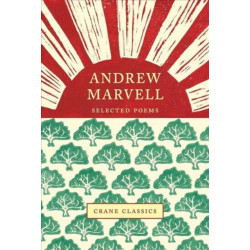 Andrew Marvell: Selected Poems