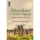 Therefore the Truth I Speak: Scottish Theology 1500 - 1700