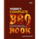 Weber's Complete BBQ Book: Step-by-step advice and over 150 delicious barbecue recipes