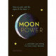 Moonpower: How to work with the phases of the moon and plan your timing for every major decision