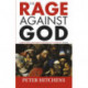 The Rage Against God