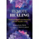 Remote Healing: Nonlocal Information Medicine and the Akashic Field