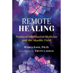 Remote Healing: Nonlocal Information Medicine and the Akashic Field
