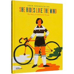 She Rides Like the Wind: The Story of Alfonsina Strada