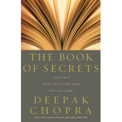 The Book Of Secrets: Who am I? Where did I come from? Why am I here?