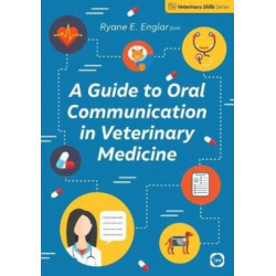 A Guide to Oral Communication in Veterinary Medicine
