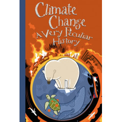 Climate Change, A Very Peculiar History