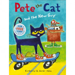 Pete the Cat and the New Guy