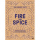 Fire & Spice: Fragrant recipes from the Silk Road and beyond